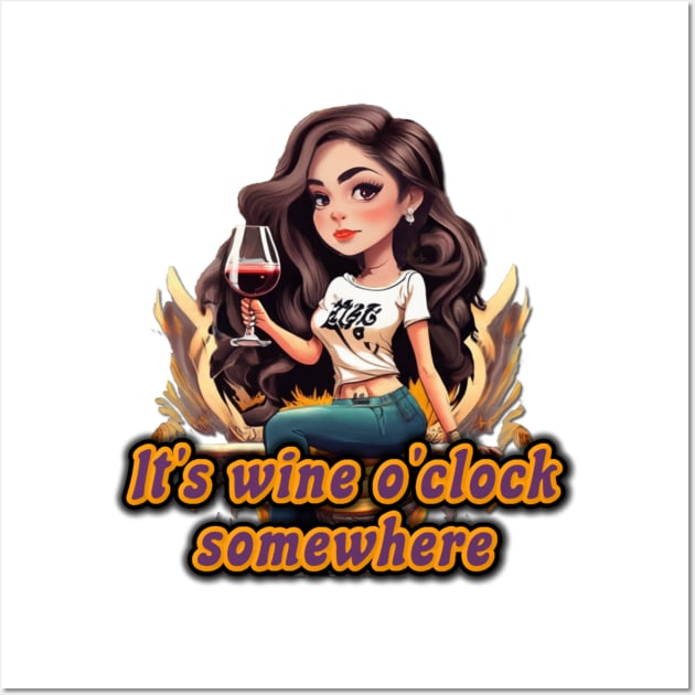 it's wine o'clock somewhere Wall Art by JnS Merch Store